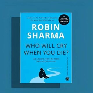 Who Will Cry When You Die